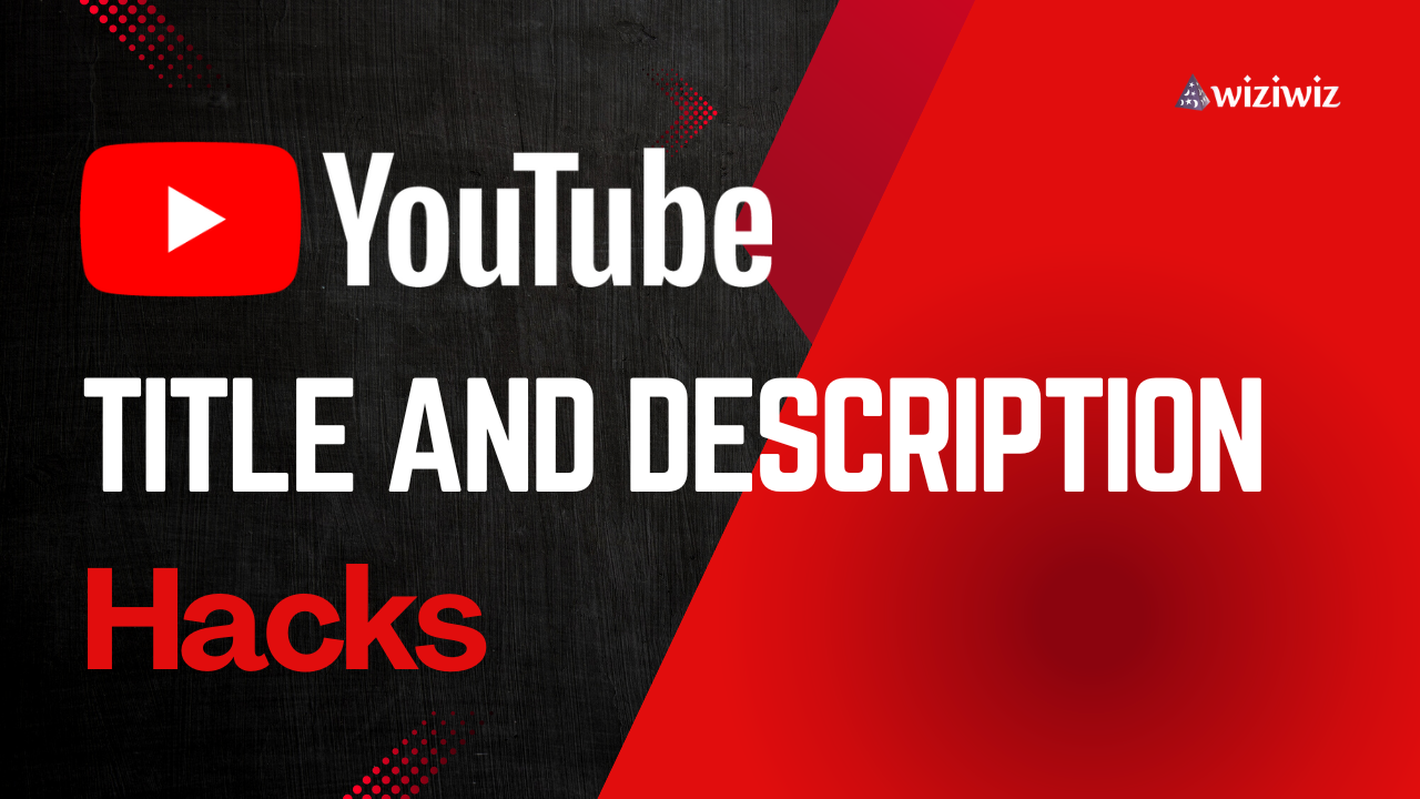Titles and Description hacks for YouTube Success