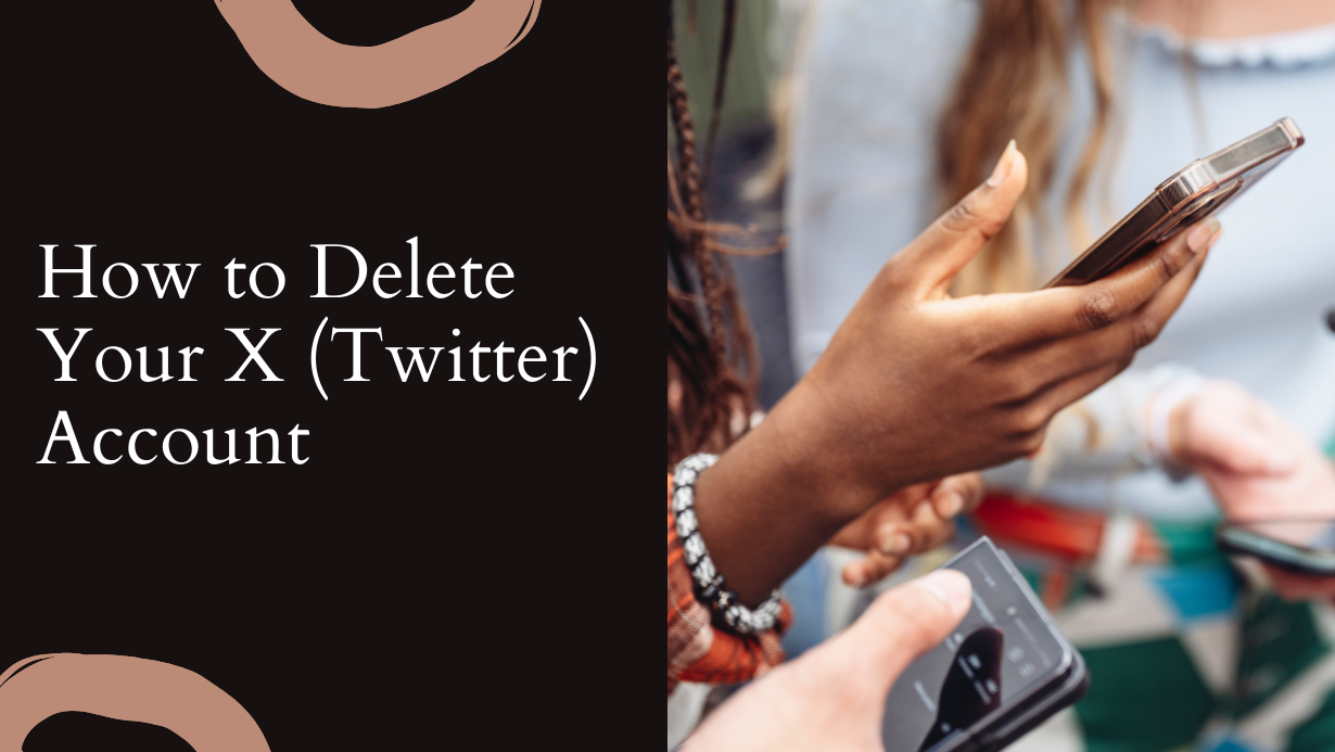 How to Delete Your X (Twitter) Account